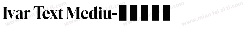 Ivar Text Mediu字体转换